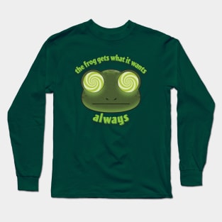 The Frog Gets What it Wants Long Sleeve T-Shirt